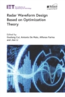 Radar Waveform Design based on Optimization Theory - eBook