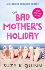 The Bad Mother's Holiday - Book