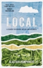 Local : A Search for Nearby Nature and Wildness - Book