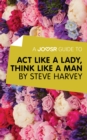 A Joosr Guide to... Act Like a Lady, Think Like a Man by Steve Harvey - eBook