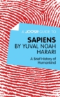 A Joosr Guide to... Sapiens by Yuval Noah Harari : A Brief History of Humankind - eBook