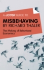 A Joosr Guide to... Misbehaving by Richard Thaler : The Making of Behavioral Economics - eBook