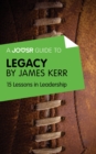 A Joosr Guide to... Legacy by James Kerr : 15 Lessons in Leadership - eBook