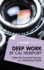 A Joosr Guide to... Deep Work by Cal Newport : Rules for Focused Success in a Distracted World - eBook