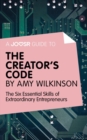 A Joosr guide to... The Creator's Code by Amy Wilkinson : The Six Essential Skills of Extraordinary Entrepreneurs - eBook