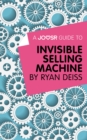 A Joosr Guide to... Invisible Selling Machine by Ryan Deiss - eBook