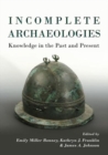 Incomplete Archaeologies - Book