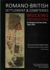 Romano-British Settlement and Cemeteries at Mucking : Excavations by Margaret and Tom Jones, 1965-1978 - Book
