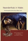 Neanderthals in Wales : Pontnewydd and the Elwy Valley Caves - Book