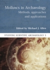 Molluscs in Archaeology : Methods, Approaches and Applications - eBook