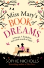 Miss Mary's Book of Dreams : A beguiling story of family, love and starting again, perfect for fans of Chocolat - eBook