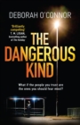 The Dangerous Kind : The thriller that will make you second-guess everyone you meet - eBook