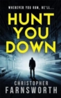Hunt You Down : An unstoppable, edge-of-your-seat thriller - Book