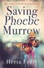 Saving Phoebe Murrow : Have you ever tried to be the perfect mother? - Book