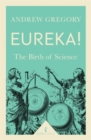 Eureka! (Icon Science) : The Birth of Science - Book