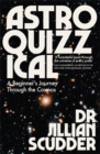Astroquizzical : A Beginner’s Journey Through the Cosmos - Book