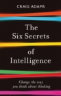 The Six Secrets of Intelligence - eBook