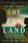 The Far Land : 200 Years of Murder, Mania and Mutiny in the South Pacific - Book