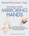 The Practitioner's Guide to Mirroring Hands : A client-responsive therapy that facilitates natural problem-solving and mind-body healing - eBook