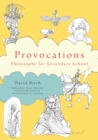 The Philosophy Foundation  Provocations : Philosophy for Secondary School - Book