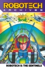 Robotech Archives : Robotech II: The Sentinels Volume 1 - Book