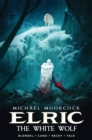 Michael Moorcock's Elric Vol. 3: The White Wolf - Book