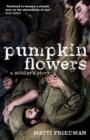 Pumpkinflowers : A Soldier's Story - Book