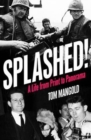 Splashed! : A Life from Print to Panorama - Book