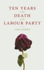 Ten Years In The Death Of The Labour Party - eBook
