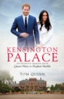 Kensington Palace : An Intimate Memoir from Queen Mary to Meghan Markle - Book