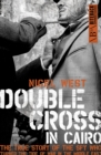 Double Cross in Cairo : The True Story of the Spy Who Turned the Tide of War in the Middle East - Book