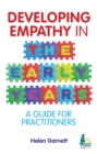 Developing Empathy in the Early Years : A Guide for Practitioners - Book