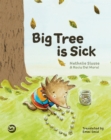Big Tree is Sick : A Story to Help Children Cope with the Serious Illness of a Loved One - Book