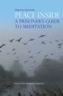 Peace Inside : A Prisoner's Guide to Meditation - Book