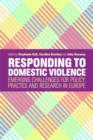 Responding to Domestic Violence : Emerging Challenges for Policy, Practice and Research in Europe - Book