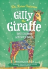Gilly the Giraffe Self-Esteem Activity Book : A Therapeutic Story with Creative Activities for Children Aged 5-10 - Book