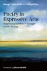 Poetry in Expressive Arts : Supporting Resilience through Poetic Writing - eBook