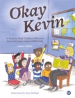 Okay Kevin : A Story to Help Children Discover How Everyone Learns Differently including those with Autism Spectrum Conditions and Specific Learning Difficulties - Book