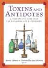 Toxins and Antidotes : A Therapeutic Card Deck for Exploring Life Experiences - Book