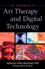 The Handbook of Art Therapy and Digital Technology - Book
