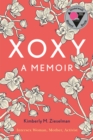 XOXY : A Memoir (Intersex Woman, Mother, Activist) - Book
