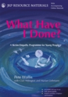 What Have I Done? : A Victim Empathy Programme For Young People - Book