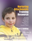 Nurturing Attachments Training Resource : Running Parenting Groups for Adoptive Parents and Foster or Kinship Carers - With Downloadable Materials - Book