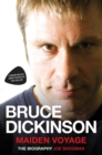 Bruce Dickinson - Maiden Voyage: The Biography - Book