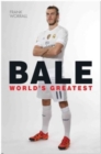 Bale : World's Greatest - Book