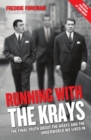 Running with the Krays - The Final Truth About The Krays and the Underworld We Lived In - Book