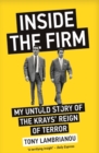 Inside the Firm - The Untold Story of The Krays' Reign of Terror - Book