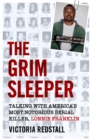 The Grim Sleeper - Talking with America's Most Notorious Serial Killer, Lonnie Franklin : Talking with America's Most Notorious Serial Killer, Lonnie Franklin - Book