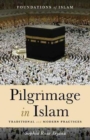 Pilgrimage in Islam : Traditional and Modern Practices - Book