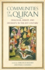 Communities of the Qur’an : Dialogue, Debate and Diversity in the 21st Century - Book